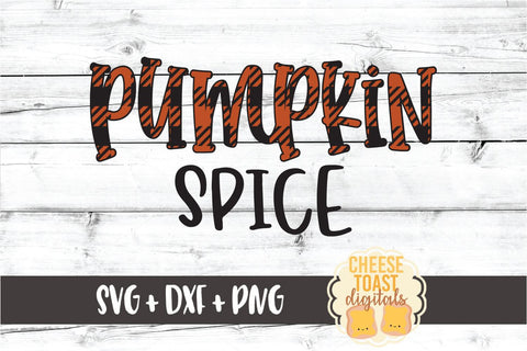 Pumpkin Spice - Buffalo Plaid Halloween SVG PNG DXF Cut Files SVG Cheese Toast Digitals 