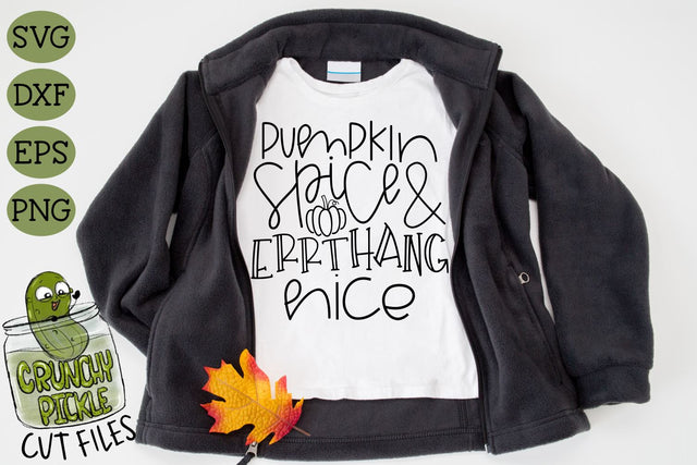 Pumpkin Spice & Errthang Nice SVG Cut File SVG Crunchy Pickle 