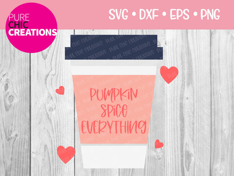 Pumpkin Spice Everything - Cricut - Silhouette - svg - dxf - eps - png - Digital File - SVG Cut File - Fall SVG - svg clipart - Fall clipart SVG Pure Chic Creations 
