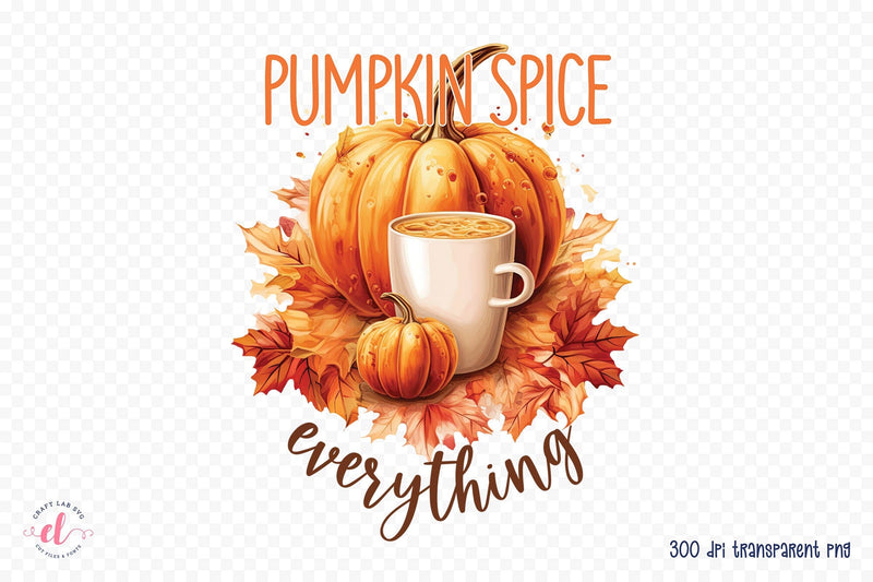 Pumpkin Spice Everything, Fall Sublimation PNG Sublimation CraftLabSVG 
