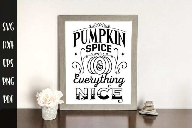 Pumpkin Spice & Everything Nice | Fall Sign SVG SVG CraftLabSVG 