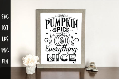 Pumpkin Spice & Everything Nice | Fall Sign SVG SVG CraftLabSVG 