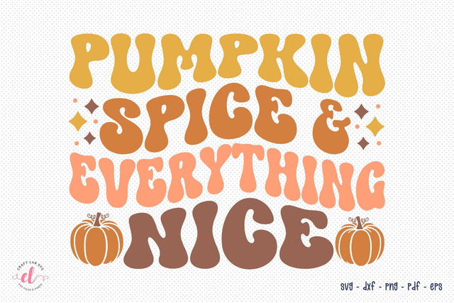 Pumpkin Spice & Everything Nice, Retro Fall SVG SVG CraftLabSVG 