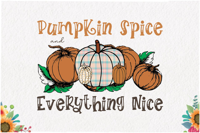 Pumpkin Spice Everything Nice Sublimation Sublimation Jagonath Roy 