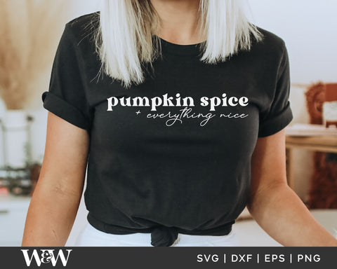 Pumpkin Spice & Everything Nice SVG | Fall SVG SVG Wood And Walt 
