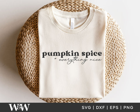 Pumpkin Spice & Everything Nice SVG | Fall SVG SVG Wood And Walt 