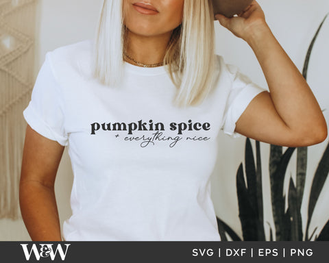 Pumpkin Spice & Everything Nice SVG | Fall SVG SVG Wood And Walt 