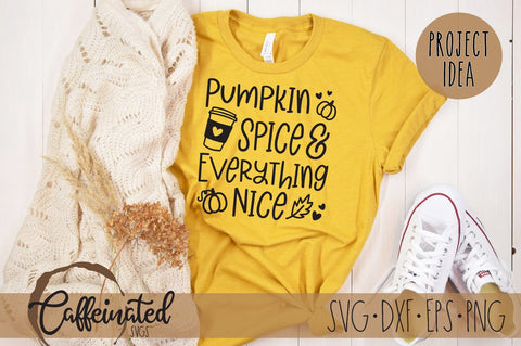 Pumpkin Spice & Everything Nice svg SVG Caffeinated SVGs 