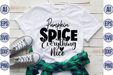 Pumpkin Spice Everything nice svg SVG orpitasn 