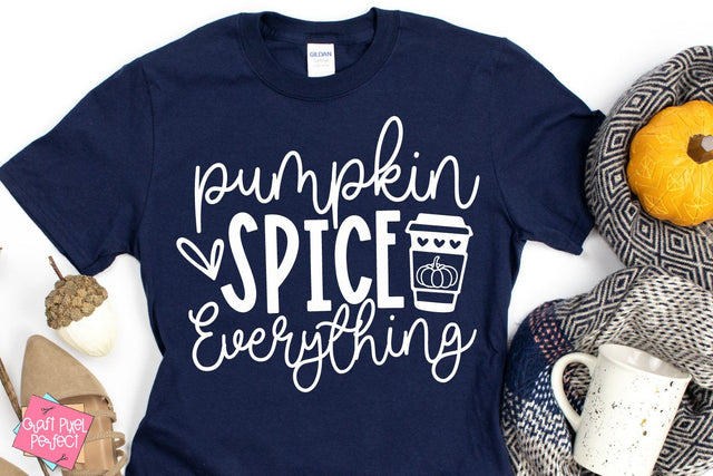 Pumpkin Spice Everything, Pumpkin Spice Quote, Fall Svg SVG Craft Pixel Perfect 
