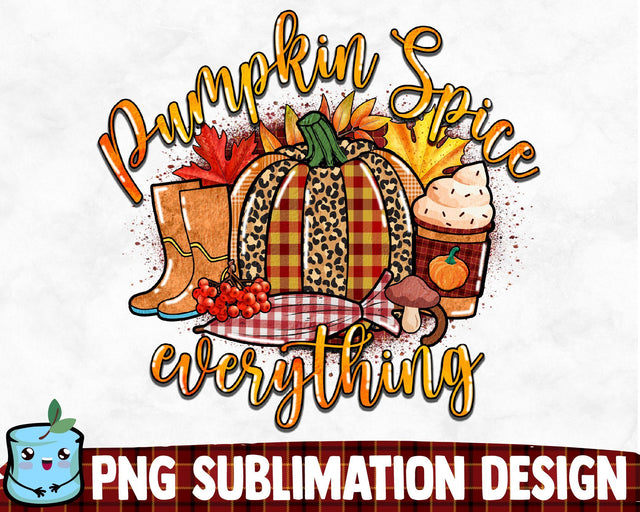 Pumpkin Spice Everything Sublimation Design Sublimation MintyMarshmallows 