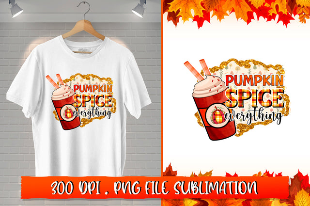 Pumpkin spice everything Sublimation SVG Shetara Begum 