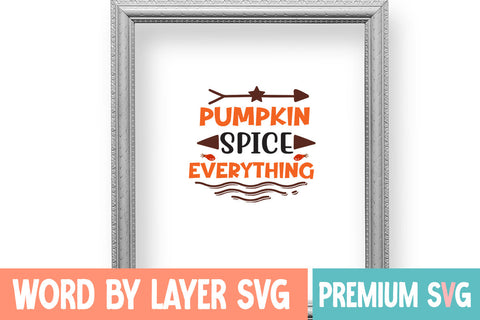 Pumpkin Spice Everything SVG cute file SVG Blessedprint 