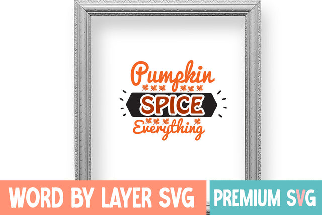 Pumpkin Spice Everything SVG cute file SVG Blessedprint 