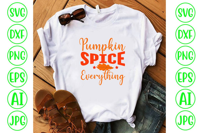 Pumpkin Spice Everything SVG Design SVG Syaman 