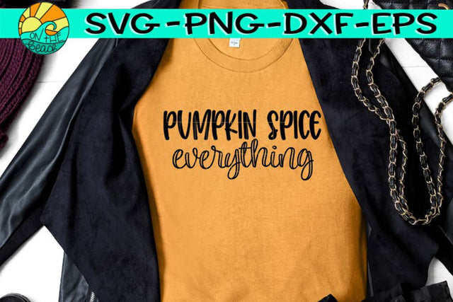 Pumpkin Spice Everything -SVG - DXF - EPS - PNG SVG On the Beach Boutique 