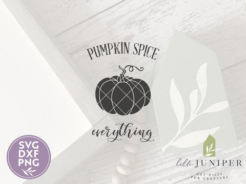 Pumpkin Spice Everything SVG | Fall SVG | Farmhouse Sign Design SVG LilleJuniper 