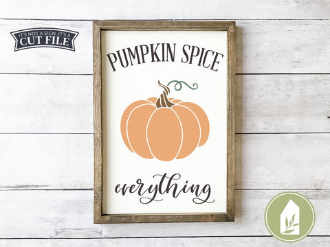 Pumpkin Spice Everything SVG | Fall SVG | Farmhouse Sign Design SVG LilleJuniper 