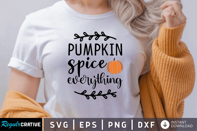 Pumpkin spice everything SVG SVG Regulrcrative 
