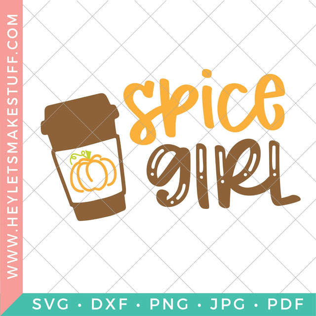 Pumpkin Spice Girl SVG Hey Let's Make Stuff 
