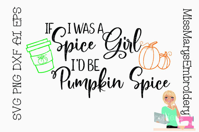 Pumpkin Spice Girl SVG MissMarysEmbroidery 