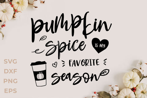 Pumpkin spice is my favorite season SVG KMarinaDesign 