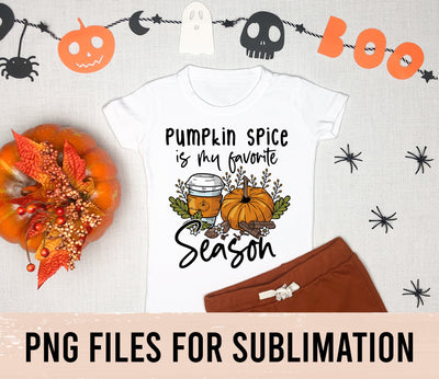 Pumpkin Spice Is My Favorite Season,Pumpkin spice Png, Fall Sign Png, halloween png, Fall Png, Autumn PNG SVG BOO-design 