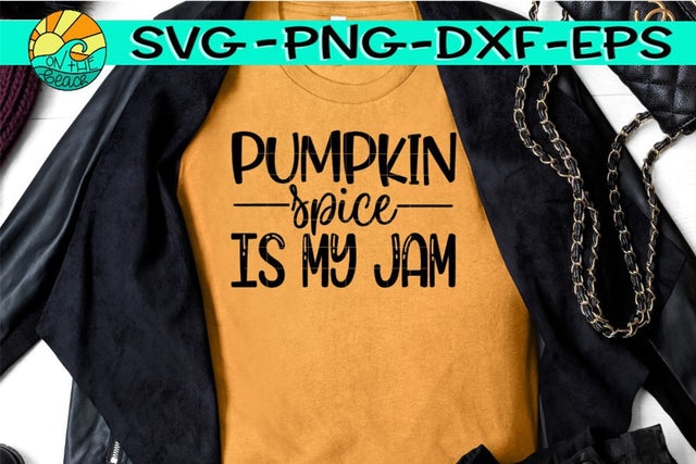 Pumpkin Spice Is My Jam - SVG - DXF - EPS - PNG SVG On the Beach Boutique 