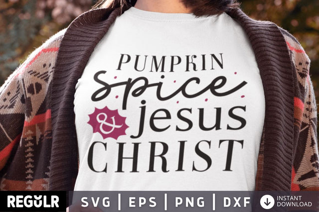 Pumpkin spice & jesus christ SVG SVG Regulrcrative 