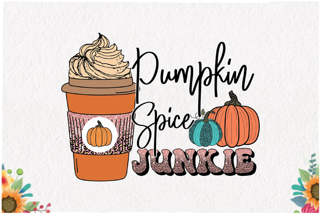 Pumpkin Spice Junkie Fall Sublimation Sublimation Jagonath Roy 