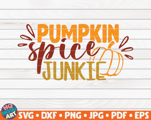 Pumpkin spice junkie SVG | Fall SVG SVG HQDigitalArt 