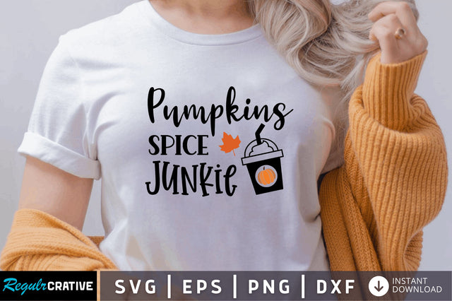 Pumpkin spice junkie SVG SVG Regulrcrative 