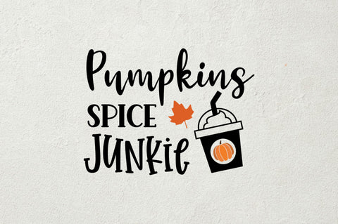 Pumpkin spice junkie SVG SVG Regulrcrative 