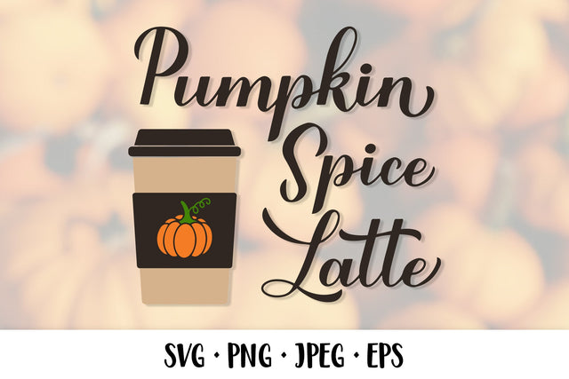 Pumpkin Spice Latte hand lettered SVG. Fall drink SVG LaBelezoka 