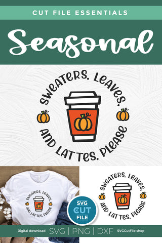 Pumpkin spice latte svg - sweaters leaves and lattes please SVG SVG Cut File 