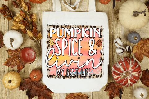Pumpkin spice & livinmy best life Sublimation PNG, Sublimation Fall Design Sublimation Regulrcrative 