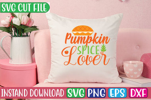 Pumpkin Spice Lover SVG Cut File SVGs, Quotes and Sayings, Food & Drink, Holiday,On Sale, SVG Studio Innate 