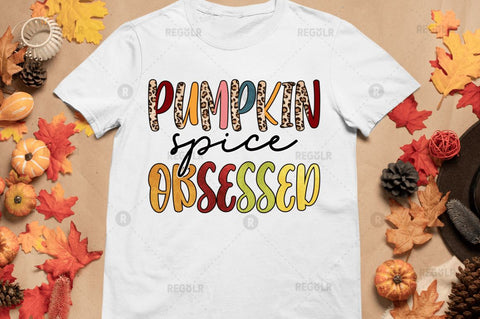 Pumpkin spice obsessed Sublimation Design Sublimation Regulrcrative 