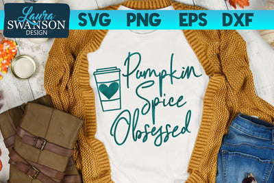 Pumpkin Spice Obsessed SVG Cut File SVG Laura Swanson Design 