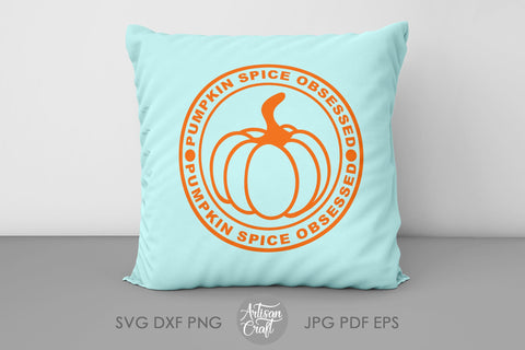 Pumpkin Spice Obsessed SVG file with coffee quote SVG Artisan Craft SVG 