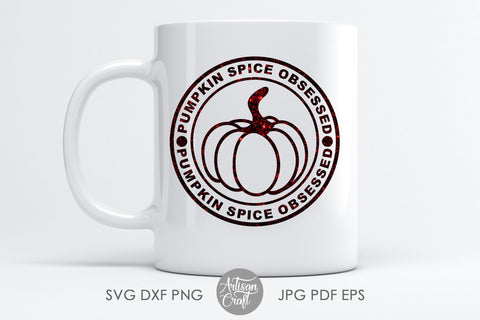 Pumpkin Spice Obsessed SVG file with coffee quote SVG Artisan Craft SVG 