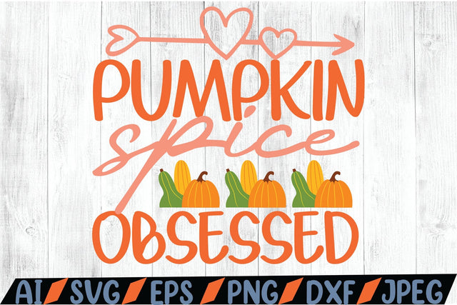 Pumpkin Spice Obsessed SVG SVG MStudio 