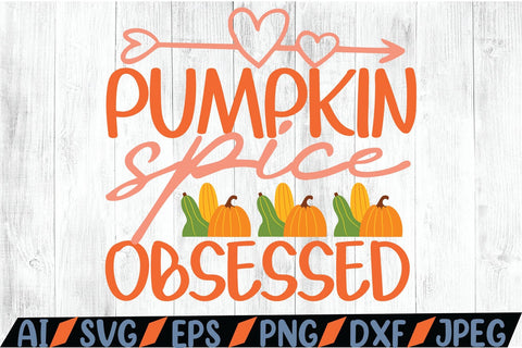 Pumpkin Spice Obsessed SVG SVG MStudio 