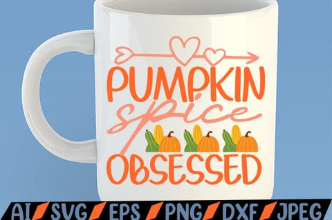 Pumpkin Spice Obsessed SVG SVG MStudio 