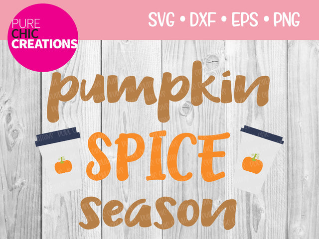 Pumpkin Spice Season - Cricut - Silhouette - svg - dxf - eps - png - Digital File - SVG Cut File - Fall SVG - svg clipart - Fall clipart SVG Pure Chic Creations 