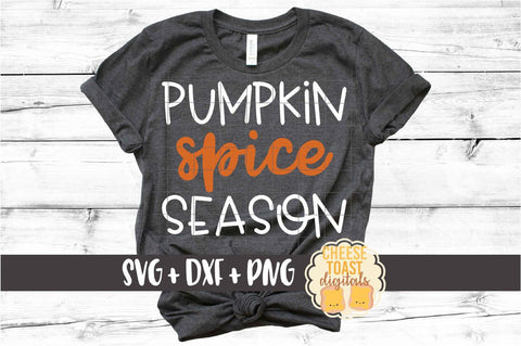 Pumpkin Spice Season - Fall SVG PNG DXF Cut Files SVG Cheese Toast Digitals 