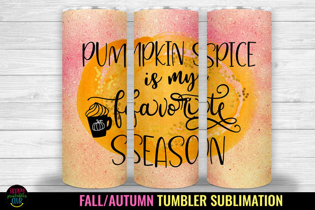 Pumpkin Spice Tumbler Sublimation Design I Autumn Tumbler Sublimation Happy Printables Club 