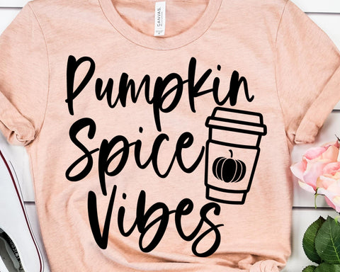 Pumpkin Spice Vibes - Pumpkin Spice SVG SVG She Shed Craft Store 