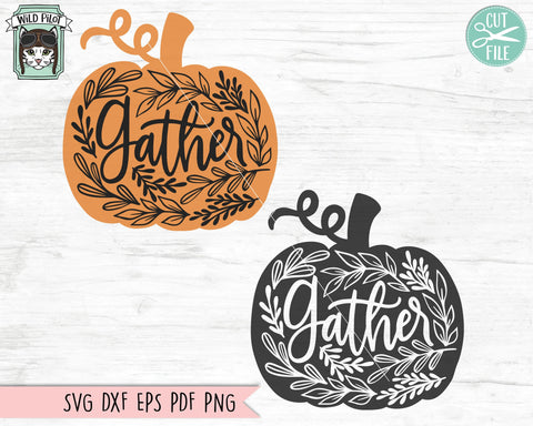 Pumpkin SVG, Gather SVG, Autumn svg, Thanksgiving svg, Fall SVG, Gather png, Thanksgiving png, Autumn sign, Harvest svg, Family svg, Laurel Leaves svg SVG Wild Pilot 