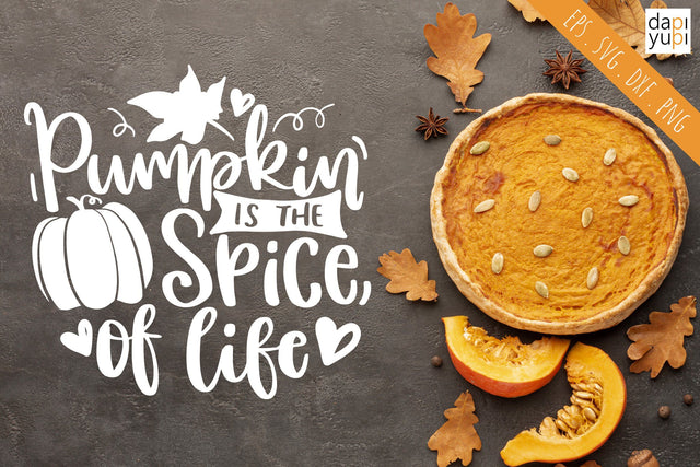 Pumpkin SVG Pumpkin Is The Spice Of Life Quotes SVG dapiyupi store 